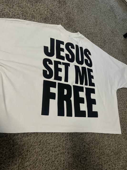 Oversized White “Jesus Set Me Free” Shirt